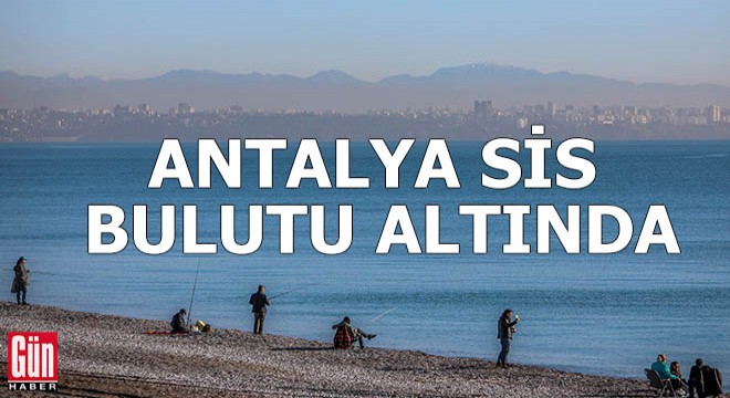 Antalya sis bulutu altında