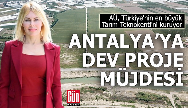 Antalya'ya 'Tarım Teknokenti' müjdesi