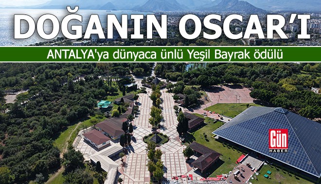 Antalya'ya doğanın Oscar'ı; ‘Yeşil Bayrak’ ödülü