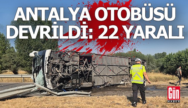 Antalya'ya gelen yolcu otobüsü devrildi; 22 yaralı var
