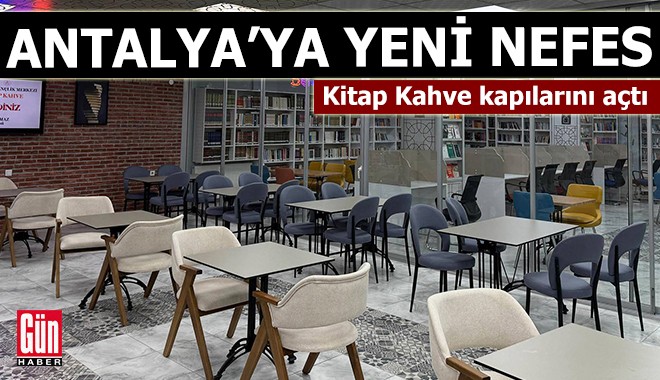 Antalya'ya yeni nefes: Kitap Kahve kapılarını açtı