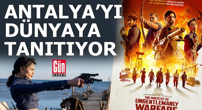Antalya yı dünyaya tanıtan film
