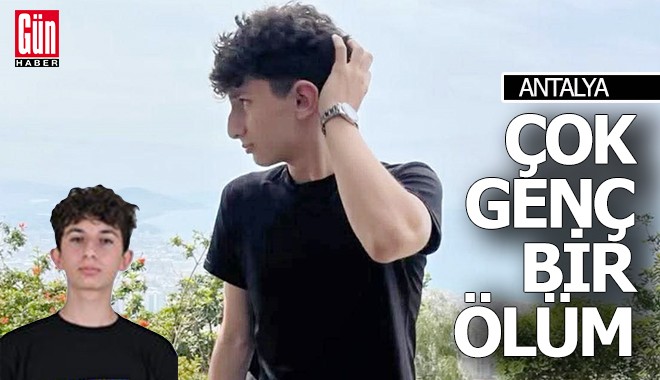 Antalyada çok genç bir ölüm
