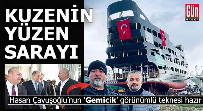 Antalyalı bakan kuzeninin ‘Gemicik’ görünümlü teknesi hazır