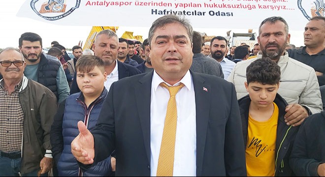 Antalyalı hafriyatçıların, 'mahkeme kararı uygulansın' eylemi
