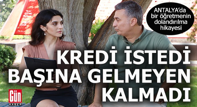 Antalyalı öğretmeni cezaevine düşüren kredi