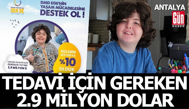 Antalyalı Ege'nin yürümesi için 2.9 milyon dolar gerekiyor
