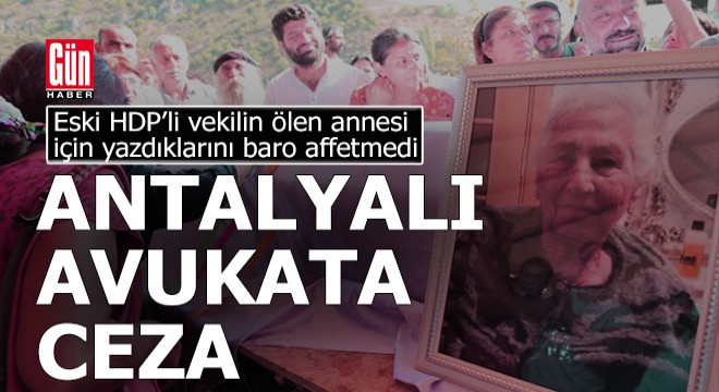 Antalyalı avukatın savunmasında yazdıkları meslek kuralına aykırı bulundu