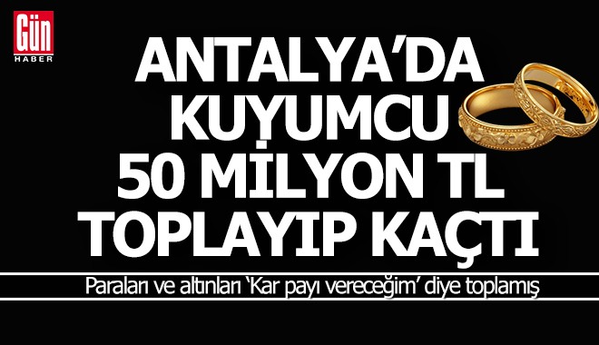 Antalyalı kuyumcu, 'Kar payı vereceğim' dedi, altın ve paralarla kayboldu