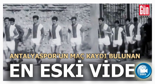 Antalyaspor'un en eski maç görüntüleri ortaya çıktı