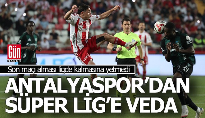 Antalyaspor Süper Lig'e veda etti