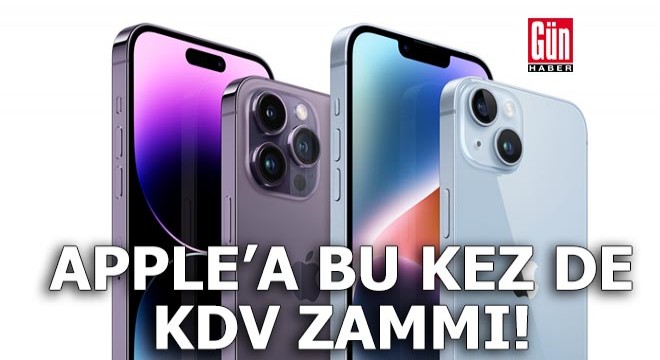 Apple a bu kez de KDV zammı!