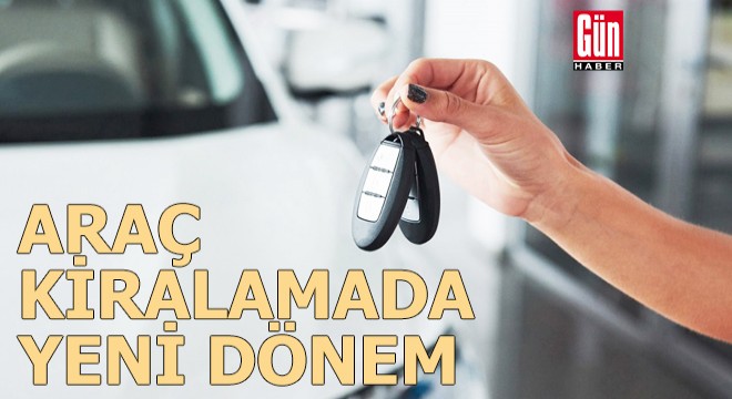 Araç kiralamada yeni dönem