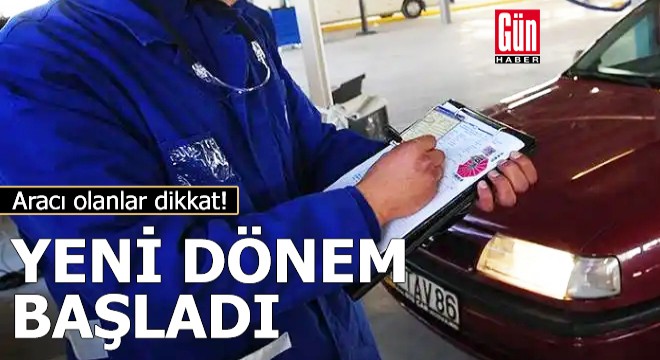 Aracı olanlar dikkat... Yeni dönem başladı
