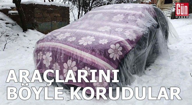 Araçlarını soğuktan böyle korudular