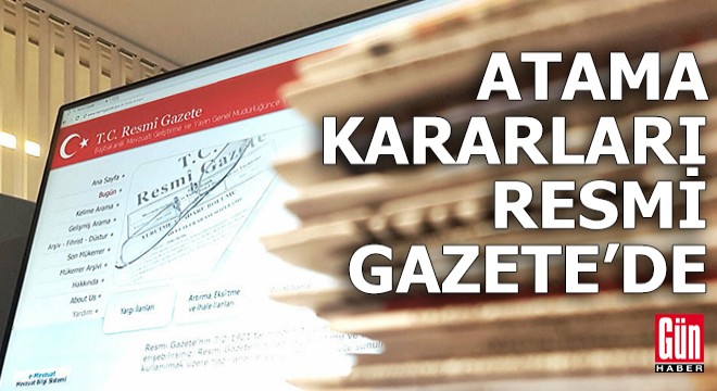 Atama kararları Resmi Gazete'de