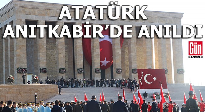 Atatürk, Anıtkabir'de anıldı