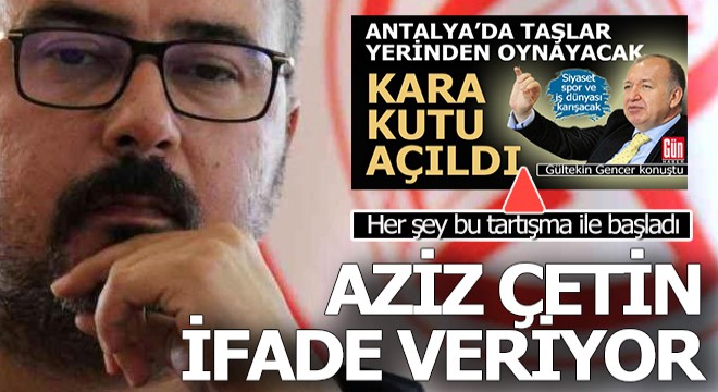 Av. Aziz Çetin hafriyat soruşturması kapsamında ifadeye çağrıldı