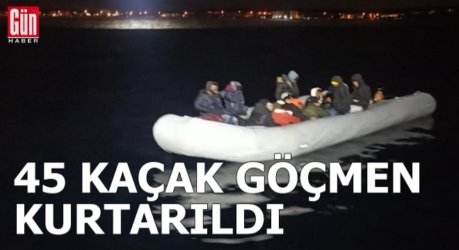 Ayvalık açıklarında 45 kaçak göçmen kurtarıldı