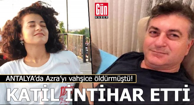 Azra'nın katili cezaevinde intihar etti