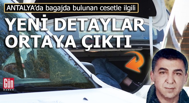 Bagajda bulunan cesetle ilgili yeni detaylar ortaya çıktı