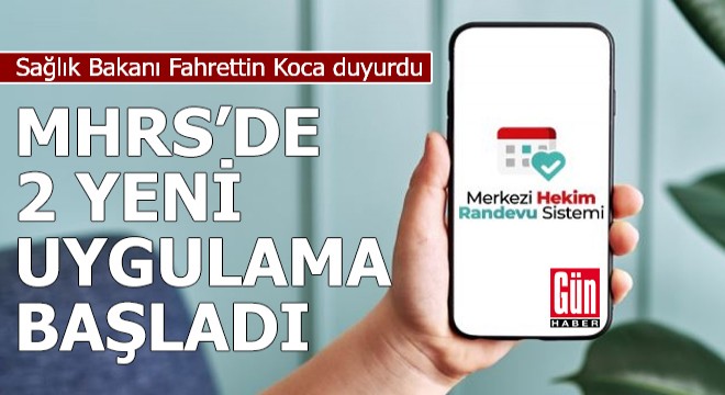 Bakan Koca: MHRS de 2 yeni uygulama başladı