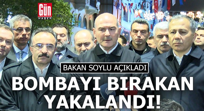 Bakan Soylu: Bombayı bırakan kişi yakalandı