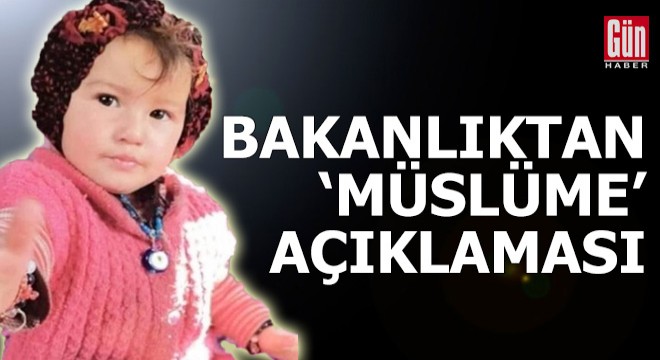 Bakanlıktan  Müslüme  açıklaması