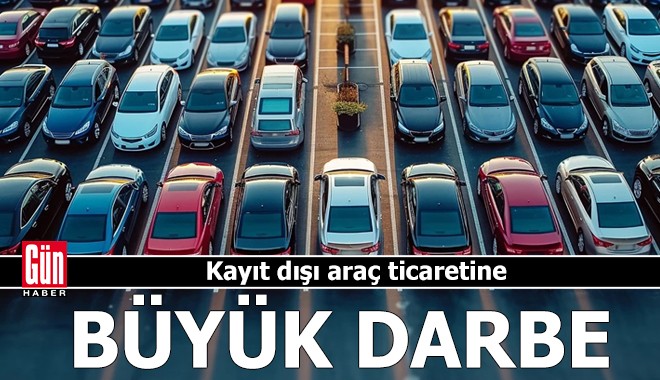 Bakanlıktan kayıt dışı araç ticaretine büyük darbe