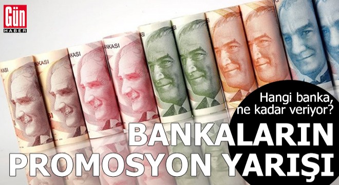 Bankaların promosyon yarışı başladı