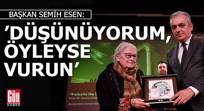 Başkan Esen: Düşünüyorum, öyleyse vurun
