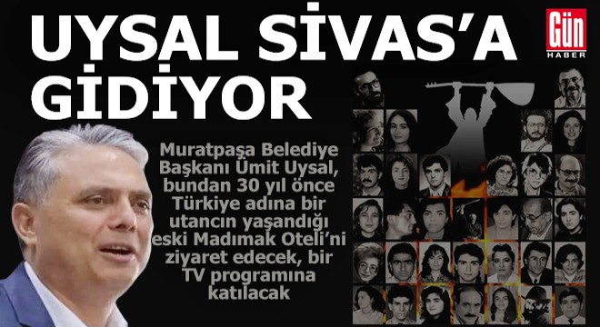 Başkan Uysal, katliamın 30’uncu yılında Sivas’ta