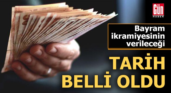 Bayram ikramiyesinin verileceği tarih belli oldu