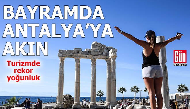 Bayramda Antalya'ya akın: Rekor yoğunluk