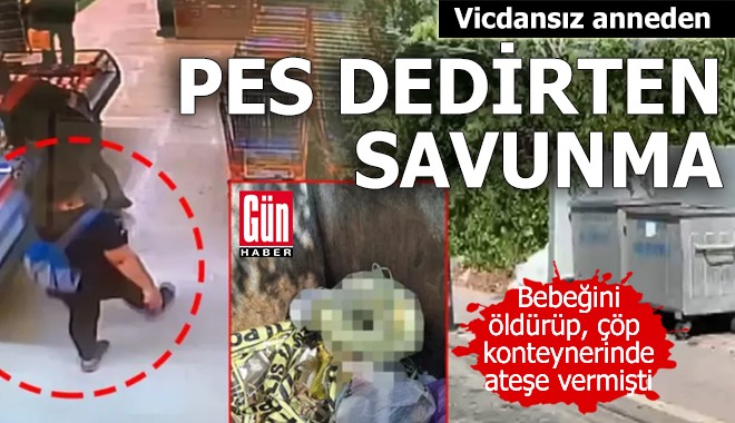 Bebeğini öldüren vicdansız anne hakim karşısında