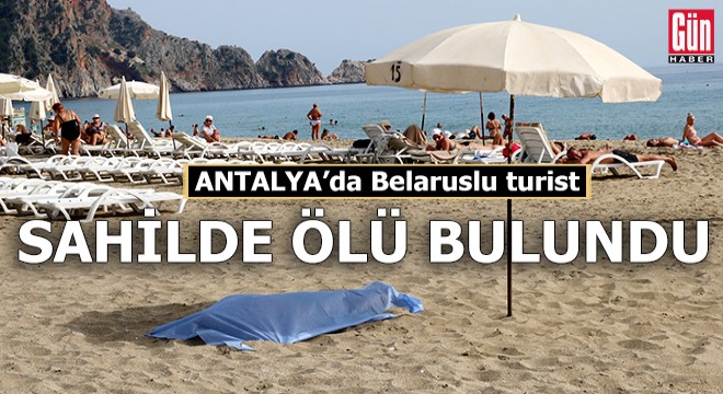 Belaruslu turist sahilde ölü bulundu