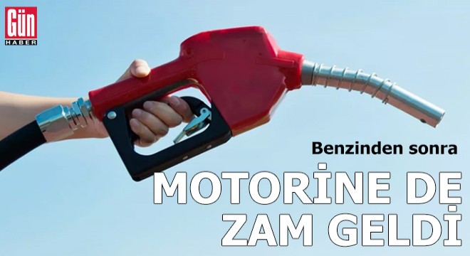 Benzinden sonra motorine de zam geldi