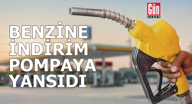 Benzine indirim pompaya yansıdı!