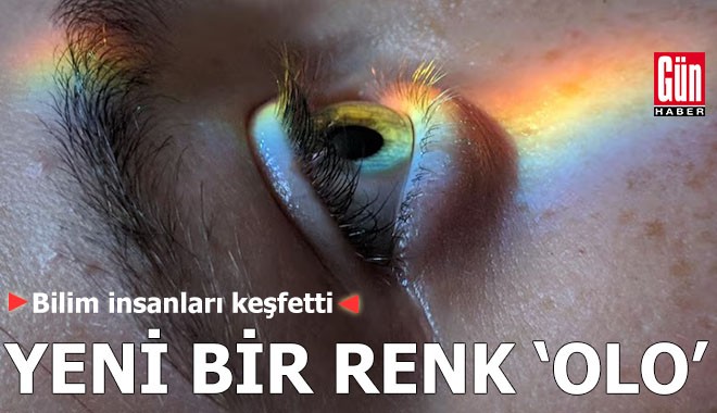 Bilim insanları keşfetti: Yeni bir renk 'olo'