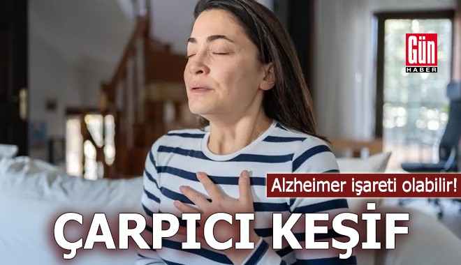 Bilim insanlarından çarpıcı keşif: Alzheimer işareti olabilir