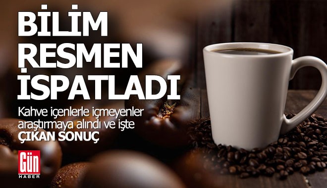 Bilim resmen ispatladı; kahvenin etkileri