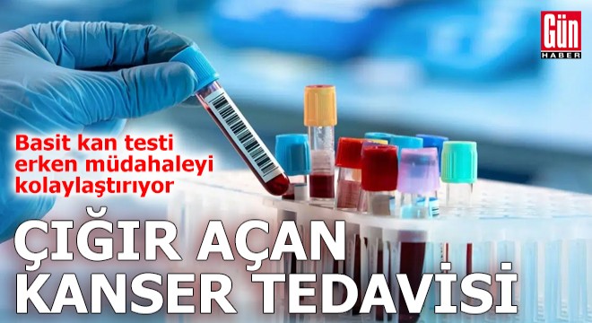Bilimden çığır açan kanser tedavisi