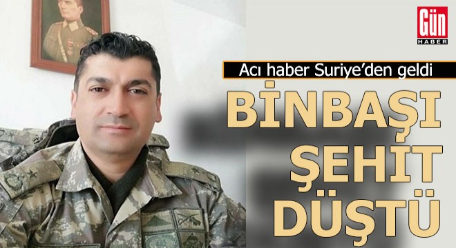 Binbaşı Suriye'de şehit oldu