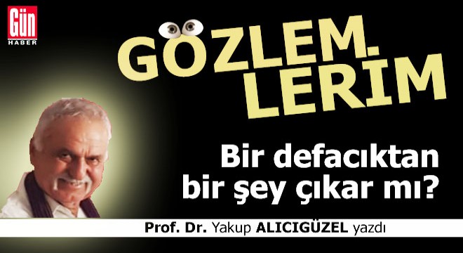 Bir defacıktan bir şey çıkar mı?
