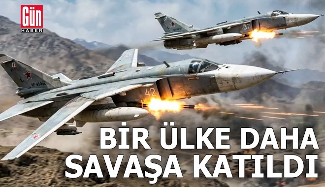 Bir ülke daha savaşa katıldı