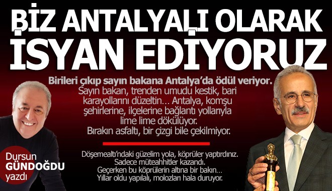 Biz Antalyalı olarak isyan ediyoruz