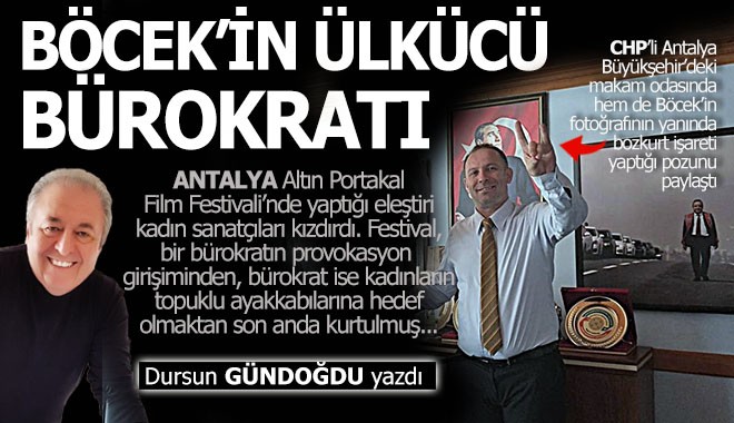 Böcek'in ülkücü bürokratı...