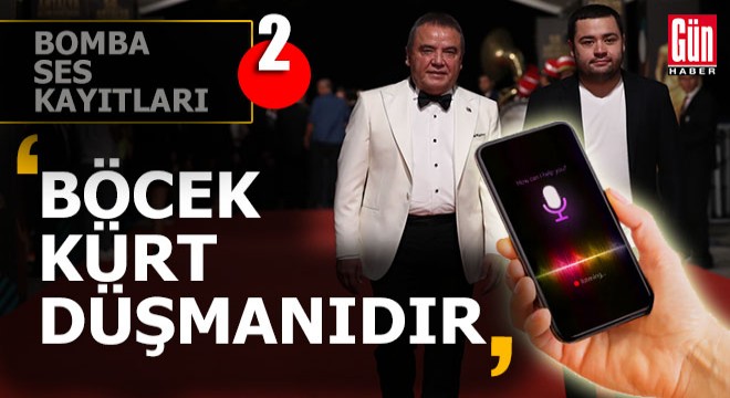Bomba ses kayıtları-2: 'Muhittin Böcek kürt düşmanıdır'