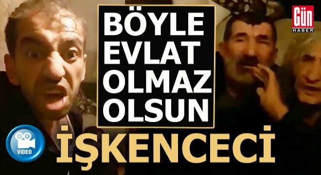 Böyle evlat olmaz olsun... Babası ve babaannesine işkence yaptı videosunu çekti