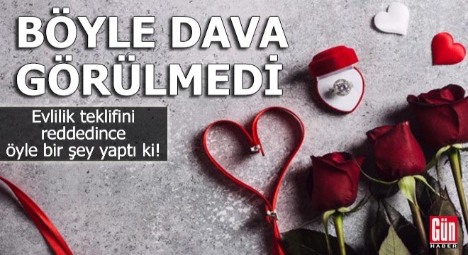 Böyle dava görülmedi! Evlilik teklifini reddedince öyle bir şey yaptı ki